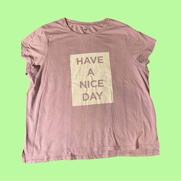 “have a nice day” XL tshirt/dusty rose - Picture 2 of 3